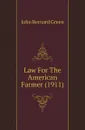 Law For The American Farmer (1911) - John Bernard Green