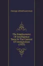 The Employment Of Intelligence Tests In The Control Of Immigration (1922) - George Alfred Lawrence