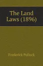 The Land Laws (1896) - Frederick Pollock