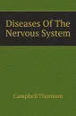 Diseases Of The Nervous System - Campbell Thomson