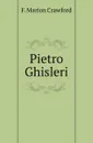 Pietro Ghisleri - F. Marion Crawford