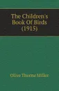 The Childrens Book Of Birds (1915) - Olive Thorne Miller