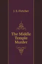 The Middle Temple Murder - Fletcher Joseph Smith