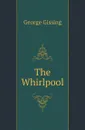 The Whirlpool - Gissing George