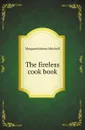 The fireless cook book - M.J. Mitchell