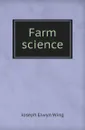 Farm science - J.E. Wing