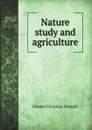 Nature study and agriculture - C.C. Schmidt