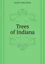Trees of Indiana - C.C. Deam
