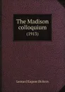 The Madison colloquium. (1913) - L.E. Dickson