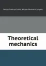 Theoretical mechanics - P.F. Smith