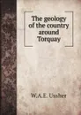 The geology of the country around Torquay - W.A.E. Ussher