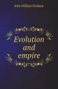 Evolution and empire - J.W. Graham