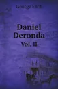 Daniel Deronda. Vol. II - G. Eliot