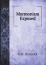 Mormonism Exposed - G.B. Hancock