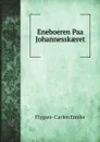 Eneboeren Paa Johannessk?ret - Flygare-Carlén Emilie