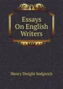 Essays On English Writers - Henry Dwight Sedgwick