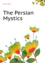 The Persian Mystics - Jami Jami