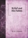 Krilof and His Fables - W. R. S. Ralston