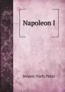 Napoleon I - Jensen Niels Peter