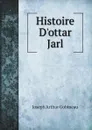 Histoire Dottar Jarl - Joseph Arthur Gobineau