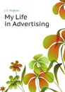 My Life in Advertising - C.C. Hopkins