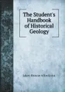 The Students Handbook of Historical Geology - Jukes-Browne Alfred John
