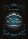 The Book Of The Peony - Howard Harding Alice