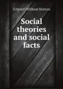 Social theories and social facts - Grinnell William Morton