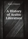 A History of Arabic Literature - Huart Clément