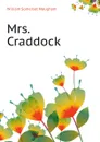Mrs. Craddock - Maugham W. Somerset