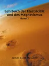 Lehrbuch der Electricitat und des Magnetismus. Band 2 - J.C. Maxwell, B. Weinstein