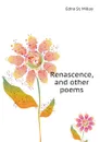 Renascence, and other poems - Edna St. Millay