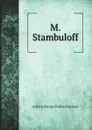 M. Stambuloff - A.G.H. Beaman