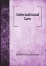 International Law - Hall William Edward