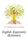English-Esperanto dictionary - J. C. O'Connor, C. F. Hayes