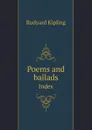 Poems and ballads. Index - Джозеф Редьярд Киплинг