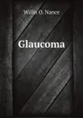 Glaucoma - Willis O. Nance