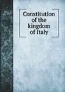 Constitution of the kingdom of Italy - L.S. Rowe, S. M. Lindsay