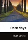 Dark days - Conway Hugh