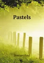 Pastels - Bourget Paul