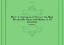 Meyers Universum or Views of the Most Remarkable Places and Objects of All Countries. Volume 1 - Dana Charles A.