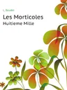 Les Morticoles. Huitieme Mille - L. Daudet