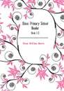 Elson Primary School Reader. Book 1-2 - Elson William Harris