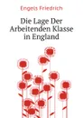 Die Lage Der Arbeitenden Klasse in England - F. Engels