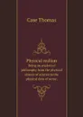 Physical realism. Being an analytical philosophy from the physical objects of science to the physical data of sense. - T. Case