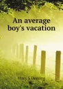 An average boys vacation - M.S. Deering