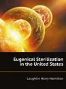 Eugenical Sterilization in the United States - Laughlin Harry Hamilton