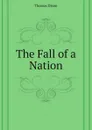 The Fall of a Nation - Thomas Dixon