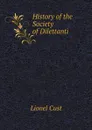 History of the Society of Dilettanti - Cust Lionel