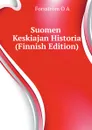 Suomen Keskiajan Historia (Finnish Edition) - O.A. Forsström